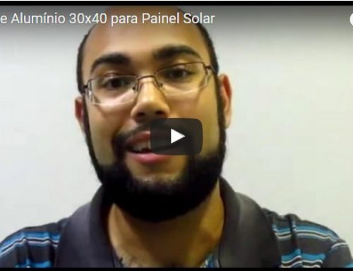 Novo vídeo sobre Perfil 30×40 para Módulo Fotovoltaico